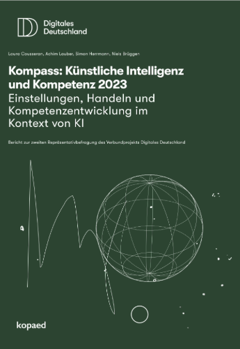 Kompass: Knstliche Intelligenz und Kompetenz 2023. Einstellungen, Handeln  und Kompetenzentwicklung im Kontext von KI - JFF - Institut fr  Medienpdagogik in Forschung und Praxis